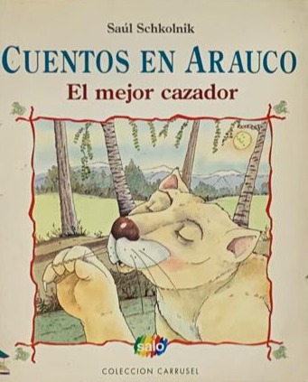 Cuentos en Arauco. El mejor cazador.