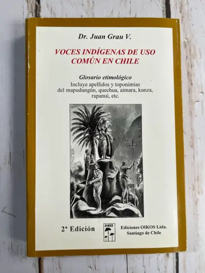 Voces indígenas de uso común en Chile: glosario etimológico cover