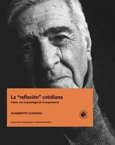 La reflexión cotidiana : hacia una arqueología de la experiencia