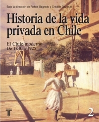 Historia de la vida privada en Chile. Tomo 2 cover