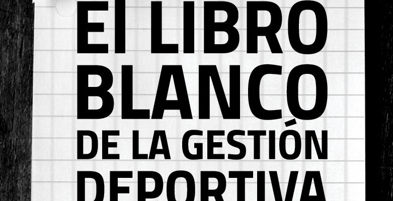 El libro blanco de la gestión deportiva