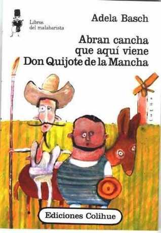 Abran cancha que aquí viene Don Quijote de la Mancha